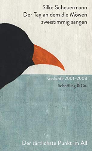 Der Tag an dem die Möwen zweistimmig sangen: Gedichte 2001-2008 von Schoeffling + Co.